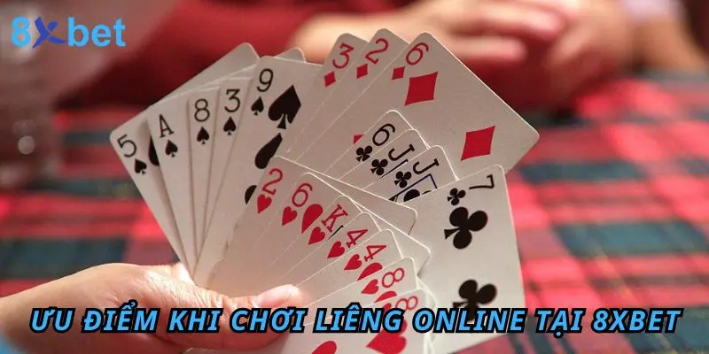Liêng Online - Cách Nhanh Nhất Để Thành Triệu Phú Những ưu điểm khi chơi Liêng online tại 8xbet